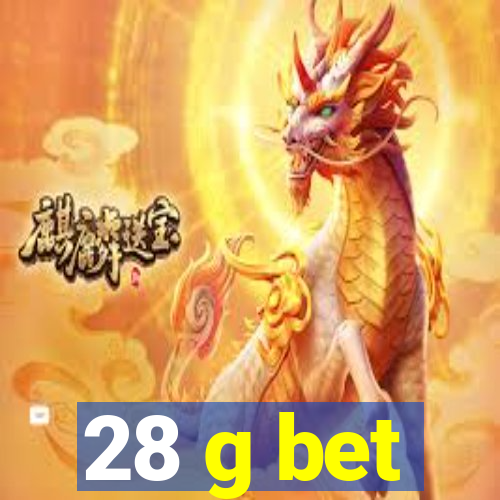 28 g bet